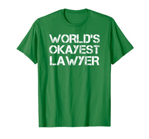 Funny shirts V-neck Tank top Hoodie sweatshirt usa uk au ca gifts for World's Okayest Lawyer T-Shirt Funny Law Student 3869299