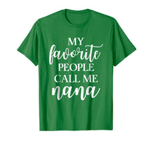 Load image into Gallery viewer, Funny shirts V-neck Tank top Hoodie sweatshirt usa uk au ca gifts for My Favorite People Call Me Nana T Shirt Gift for Women 545573

