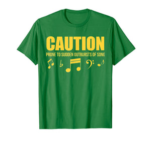 Funny shirts V-neck Tank top Hoodie sweatshirt usa uk au ca gifts for Caution Prone To Sudden Outbursts Of Song Unisex Tshirt 2742286