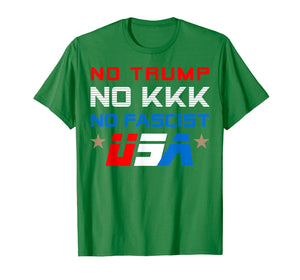 Funny shirts V-neck Tank top Hoodie sweatshirt usa uk au ca gifts for No Trump No KKK No Fascist USA T-Shirt 2709674