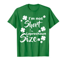 Load image into Gallery viewer, Funny shirts V-neck Tank top Hoodie sweatshirt usa uk au ca gifts for I&#39;m not Short I&#39;m Leprechaun Size Fun St Patty&#39;s Day T-Shirt 1020935
