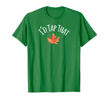 Load image into Gallery viewer, Funny shirts V-neck Tank top Hoodie sweatshirt usa uk au ca gifts for I&#39;d Tap That Maple Leaf Syrup Shirt 2675962
