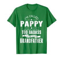 Load image into Gallery viewer, Funny shirts V-neck Tank top Hoodie sweatshirt usa uk au ca gifts for I&#39;m Called Pappy Because I&#39;m Too Badass Shirt Funny Gifts 1408943
