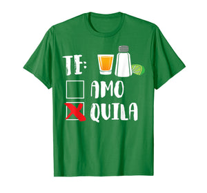 Funny shirts V-neck Tank top Hoodie sweatshirt usa uk au ca gifts for Te Amo Tequila Shirt, Cinco de Mayo Tshirt, Tequila Shirts 2550220