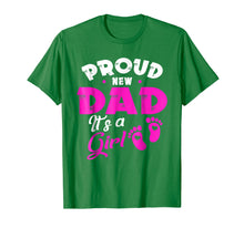Load image into Gallery viewer, Funny shirts V-neck Tank top Hoodie sweatshirt usa uk au ca gifts for Mens PROUD NEW DAD IT&#39;S A GIRL father &amp; daughter gift Shirt 3013556
