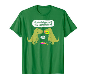 Funny shirts V-neck Tank top Hoodie sweatshirt usa uk au ca gifts for Funny Dinosaur T-Shirt Did you eat last Unicorn tee 228223