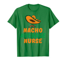 Load image into Gallery viewer, Funny shirts V-neck Tank top Hoodie sweatshirt usa uk au ca gifts for Nacho Average nurse tshirt for girl, mom, wife, nurse 1926000
