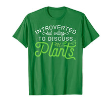 Load image into Gallery viewer, Funny shirts V-neck Tank top Hoodie sweatshirt usa uk au ca gifts for Introverted but Willing to Discuss Plants T-Shirt 2341718
