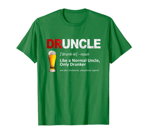 Funny shirts V-neck Tank top Hoodie sweatshirt usa uk au ca gifts for Mens Funny Druncle Like A Normal Uncle Only Drunker T-Shirt 940569
