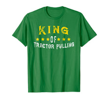 Load image into Gallery viewer, Funny shirts V-neck Tank top Hoodie sweatshirt usa uk au ca gifts for King of Tractor Pulling T-Shirt 3341242
