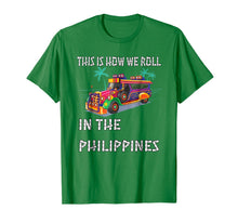 Load image into Gallery viewer, This Is How We Roll In the Philippines Jeepney T-Shirt 705876
