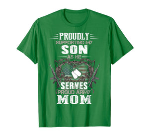 Funny shirts V-neck Tank top Hoodie sweatshirt usa uk au ca gifts for Supporting My Son As He Serves Proud Army Mom Shirt 2408185