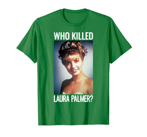 Funny shirts V-neck Tank top Hoodie sweatshirt usa uk au ca gifts for Twin Peaks Who Killed Laura Palmer The Photo Graphic T-Shirt 2777357