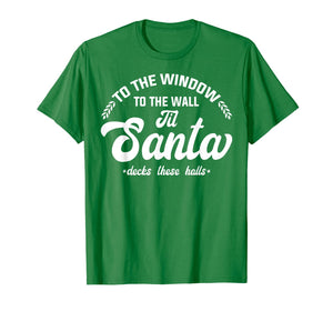 Window Wall Santa Deck Halls T-Shirt