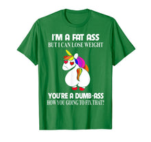 Load image into Gallery viewer, I'm A Fat Ass But I Can Lose Weight Unicorn Gift Boy Girl T-Shirt-1069002
