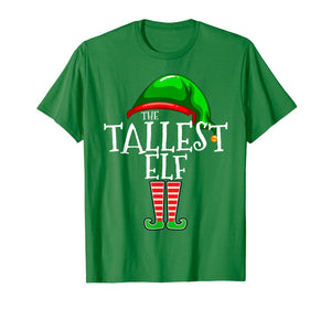 The Tallest Elf Family Matching Group Christmas Gift Funny T-Shirt