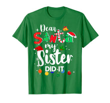 Load image into Gallery viewer, Funny shirts V-neck Tank top Hoodie sweatshirt usa uk au ca gifts for Dear Santa My Sister Did it T shirt Christmas Boys Kids T-Shirt 166476
