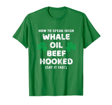 Load image into Gallery viewer, How To Speak Irish Whale Oil Beef Hooked St. Patrick&#39;s Day TShirt904057
