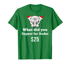 White Elephant Gift Idea Gift Under 25 Funny Adult Christmas T-Shirt-304189