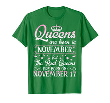 Load image into Gallery viewer, Queens Are Born In Nov Real Queens Are Born In November 17 T-Shirt
