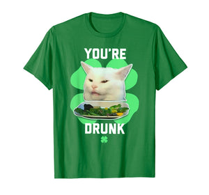 You're Drunk Confused Cat Meme St Patrick's Day Smudge TShirt685930