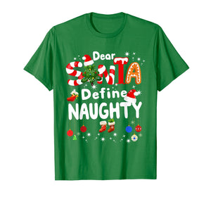Funny Christmas Shirts Dear Santa Define Naughty Matching T-Shirt-1499553