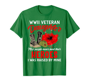 I Am A Veteran - WWII Veteran Daughter T-Shirt-1739876
