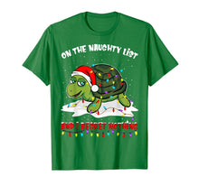 Load image into Gallery viewer, Funny shirts V-neck Tank top Hoodie sweatshirt usa uk au ca gifts for On The Naughty List And I Regret Nothing Turtle Christmas T-Shirt 873753
