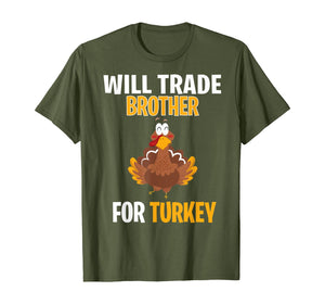 Funny shirts V-neck Tank top Hoodie sweatshirt usa uk au ca gifts for Will Trade Brother For Turkey Funny Thanksgiving Gift Kids T-Shirt 1376643