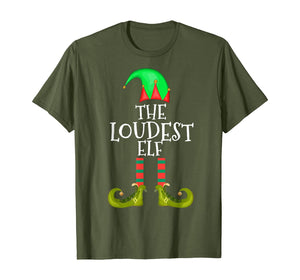THE LOUDEST ELF Group Matching Family Christmas Gift Funny T-Shirt