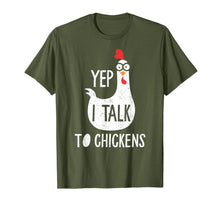 Load image into Gallery viewer, Yep I Talk To Chickens Funny Chicken Gift T-Shirt
