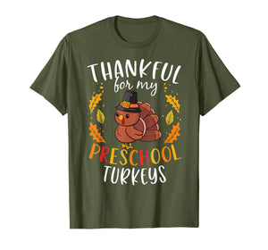 Thankful For My Preschool Turkeys Thanksgiving Teacher Gift T-Shirt