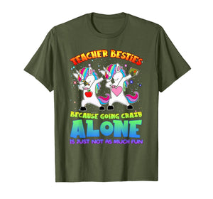 Teacher Besties Because Going Crazy Alone Is Not Fun Gift T-Shirt
