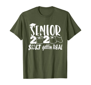 Senior Class of 2020 Shit Is Gettin' Real TShirt400149