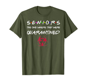 Seniors The One Where They Were Quarantined 2020 Friend Gift TShirt93655