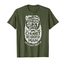Load image into Gallery viewer, I Hate Being Sexy But I&#39;m A Chubby Bearded Man Funny Beard TShirt182832
