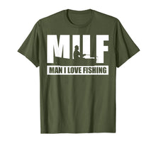 Load image into Gallery viewer, Funny shirts V-neck Tank top Hoodie sweatshirt usa uk au ca gifts for MILF Man I Love Fishing T-Shirt Funny Fisherman Fishing Gift 740898
