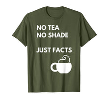Load image into Gallery viewer, Funny shirts V-neck Tank top Hoodie sweatshirt usa uk au ca gifts for NO Tea NO Shade - Funny Meme Women and Men T Shirt Gifts 2436421
