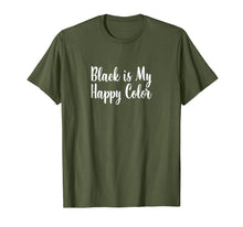 Load image into Gallery viewer, Funny shirts V-neck Tank top Hoodie sweatshirt usa uk au ca gifts for Black is My Happy Color T-shirt 1178640

