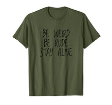 Load image into Gallery viewer, Funny shirts V-neck Tank top Hoodie sweatshirt usa uk au ca gifts for True Crime Podcast Junkie Be Weird Be Rude Stay Alive Shirt 304835
