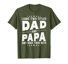 Load image into Gallery viewer, I Have Two Titles Dad And Papa And I Rock Them Both Vintage T-Shirt 176411
