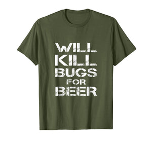 Funny shirts V-neck Tank top Hoodie sweatshirt usa uk au ca gifts for Will Kill Bugs For Beer Exterminator Pest Control Tee Shirt 1181716