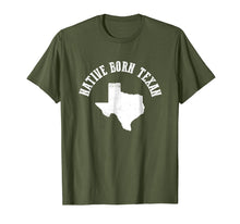 Load image into Gallery viewer, Native Born Texan Tshirt
