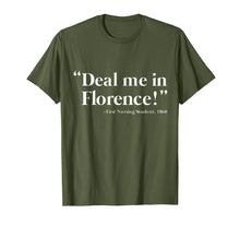 Load image into Gallery viewer, Funny shirts V-neck Tank top Hoodie sweatshirt usa uk au ca gifts for Deal Me In Florence First Nursing Student 1860 Nurse T-shirt 2817435
