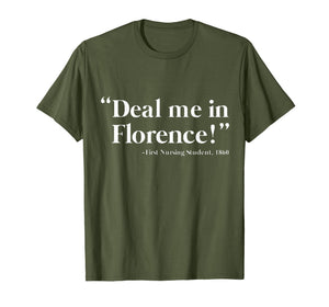 Funny shirts V-neck Tank top Hoodie sweatshirt usa uk au ca gifts for Deal Me In Florence First Nursing Student 1860 Nurse T-shirt 2817435