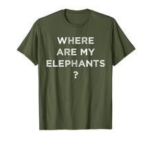 Load image into Gallery viewer, Funny shirts V-neck Tank top Hoodie sweatshirt usa uk au ca gifts for Where Are My Elephants Funny T shirts for Men Women T-Shirt 647039
