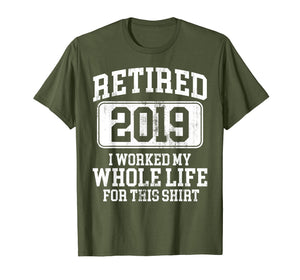 Retired 2019 Shirt Retirement Humor Gift