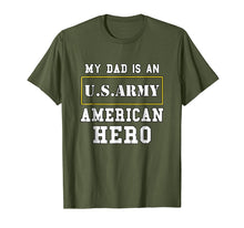 Load image into Gallery viewer, Funny shirts V-neck Tank top Hoodie sweatshirt usa uk au ca gifts for My Dad Is An American Hero US ARMY Tee Proud Military Family 1991396
