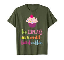 Load image into Gallery viewer, Funny shirts V-neck Tank top Hoodie sweatshirt usa uk au ca gifts for Be a Cupcake in a World full of Muffins T-Shirt 2741575
