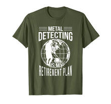 Load image into Gallery viewer, Funny shirts V-neck Tank top Hoodie sweatshirt usa uk au ca gifts for Funny Metal Detecting Retirement Plan T-Shirt Metal Detector 2760279
